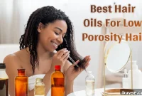 Hair Oils That Work for Low-Porosity Hair
