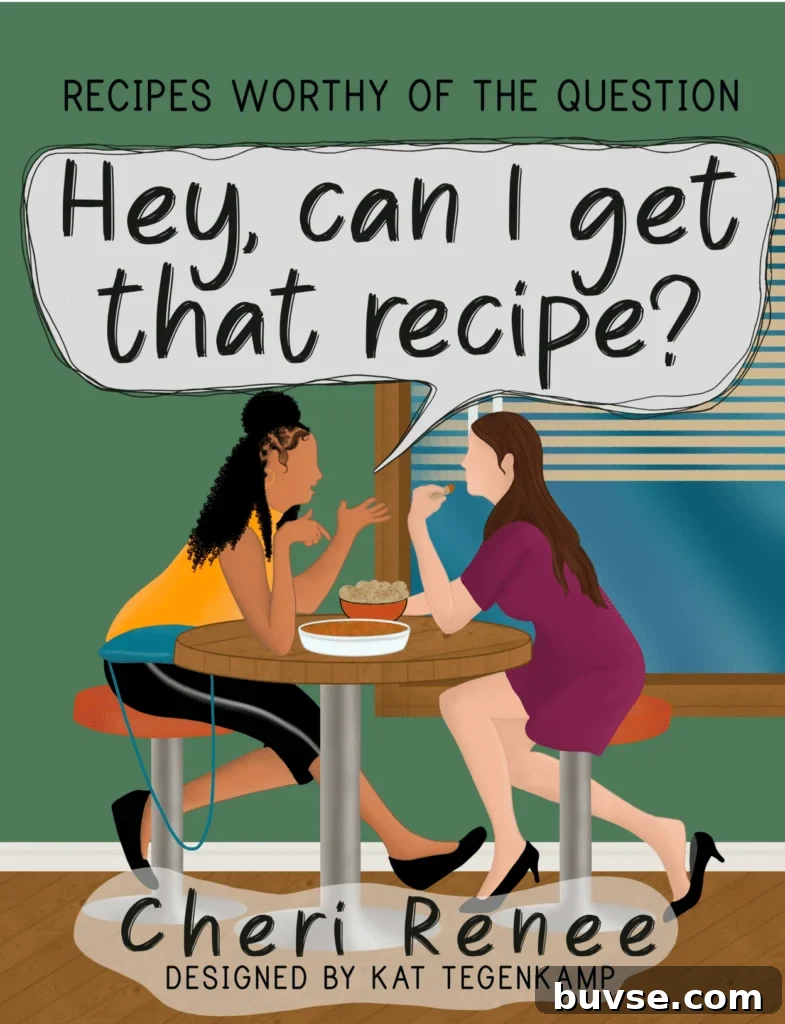 Hey Can I Get That Recipe Cookbook